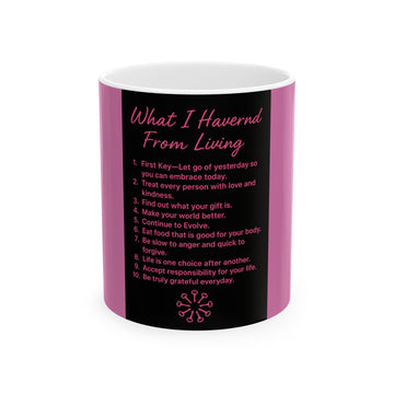 Inspirational 'What I Learned From Living' Ceramic Mug (11oz/15oz) — Motivational Quote Coffee Cup