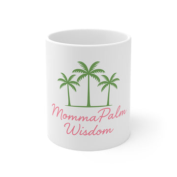 Momma Palm Wisdom 11oz Coffee Mug — Tropical Palm Tree Mom Gift