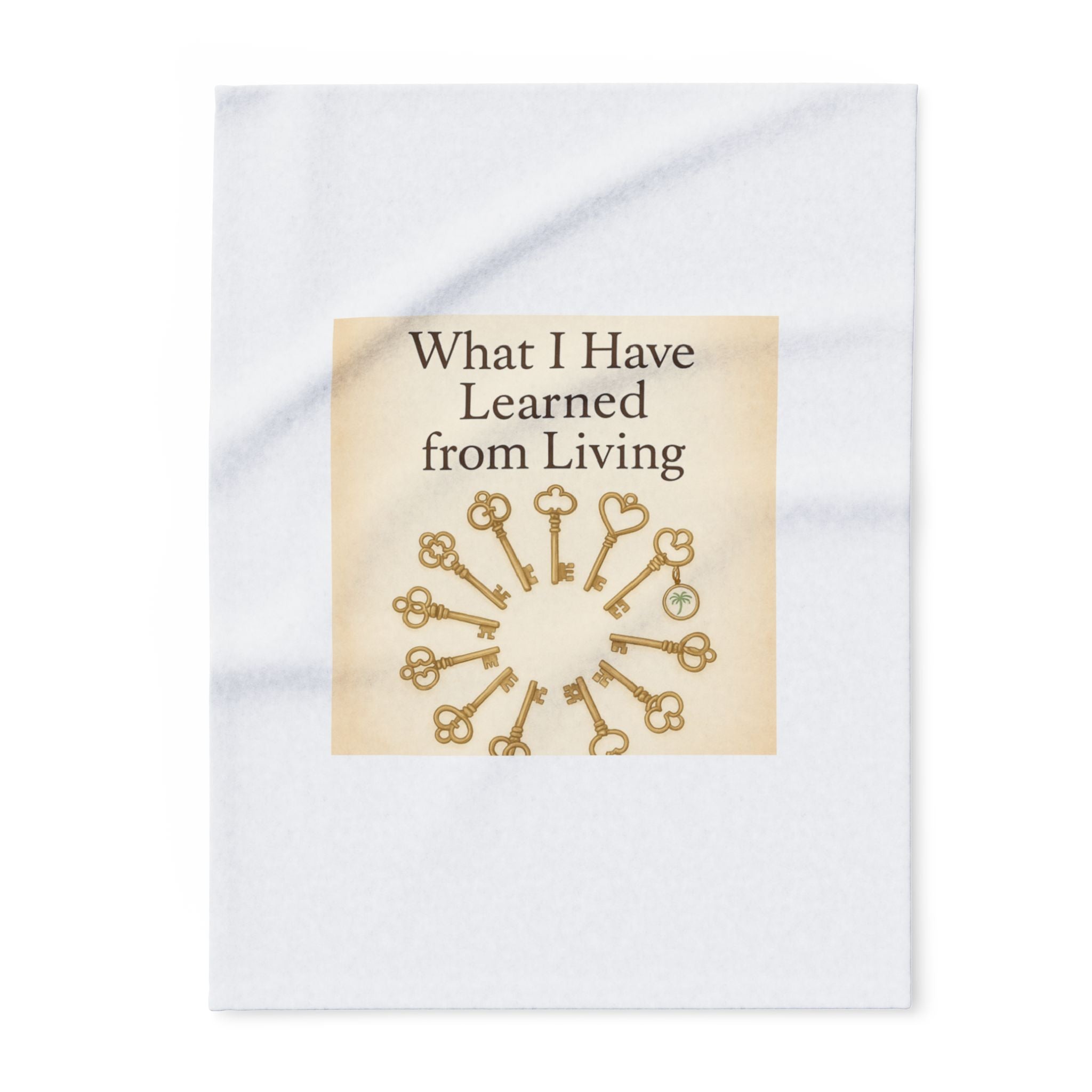 Arctic Fleece Blanket — “What I Have Learned from Living” Inspirational Quote Throw